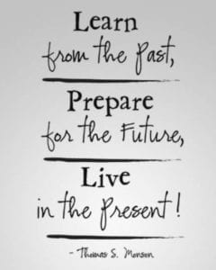 learn-from-the-past-prepare-for-the-future-live-in-the-present-thomas-s-monson
